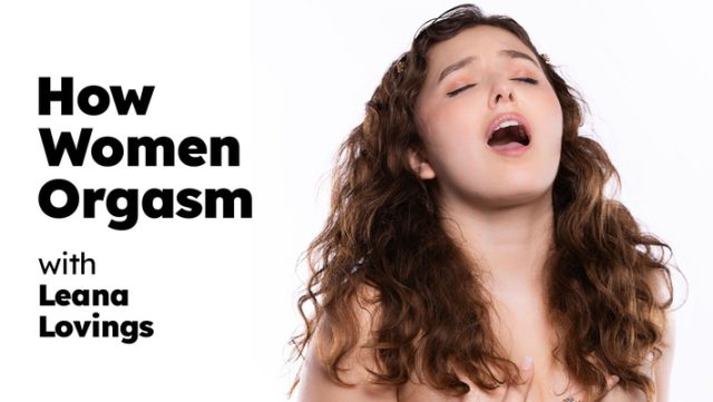 Unlocking Female Pleasure: Leana Lovings Reveals The Secrets To Climax